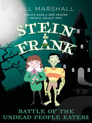 cover image of Stein & Frank, Battle of the Undead People Eaters